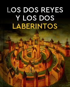 El Libro Total Los Dos Reyes Y Los Dos Laberintos Jorge Luis Borges